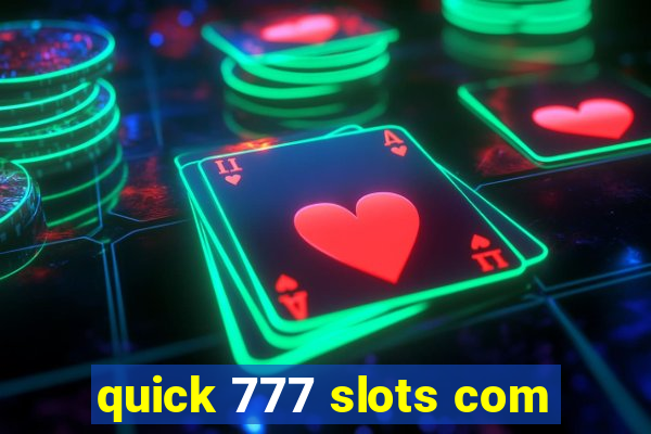 quick 777 slots com